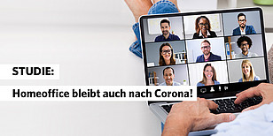 Studie: Homeoffice bleibt auch nach Corona